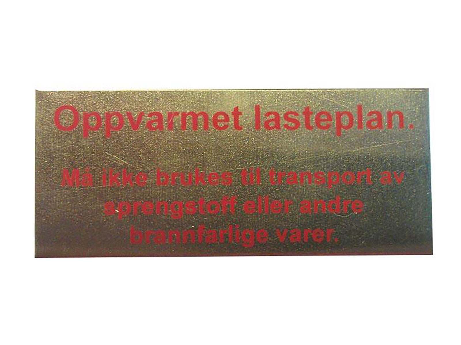Oppvarmet Lasteplan Metallskilt selvklebende - 71x29x1 mm