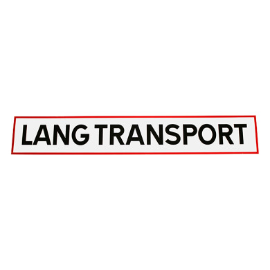 Lang Transport skilt 1250 x 200 x 2mm  - Reflekterende hvit med rød kant. - Godkjent skilt.